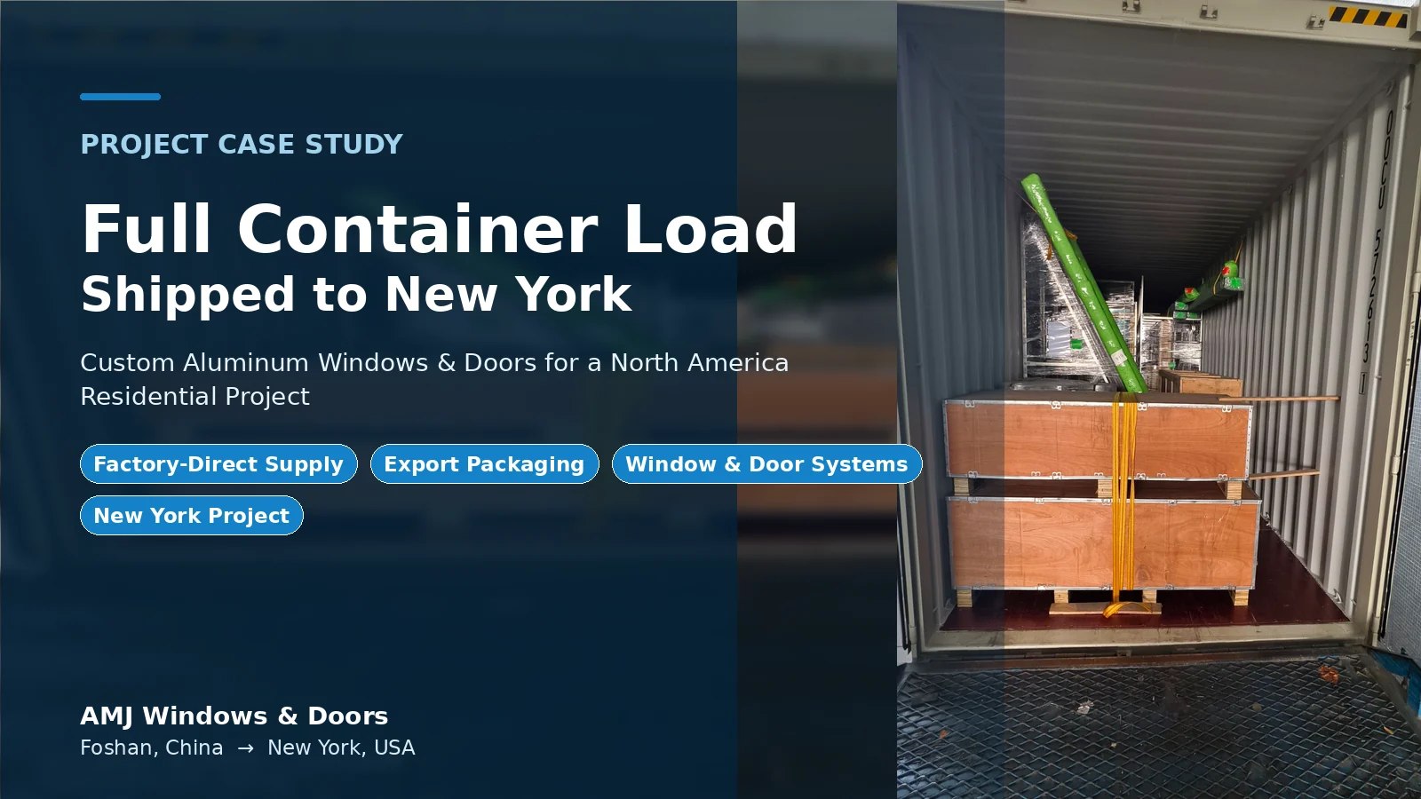 AMJ full container shipment of custom aluminum windows and doors to New York